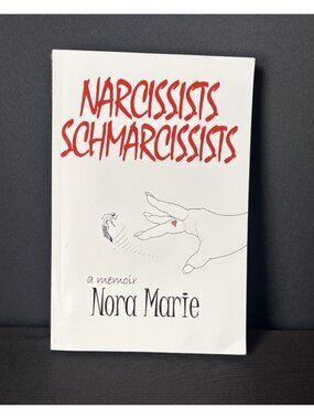 Narcissists Schmarcissists Book Memoir By Nora Marie